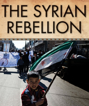 The Syrian Rebellion by Fouad Ajami 