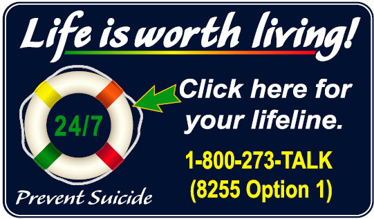 Life is worth living! Click here for your lifeline.