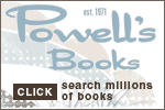 Click here to visit
Powell's Books!