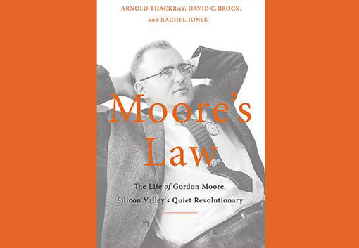 Arnold Thackray on "Moore's Law"