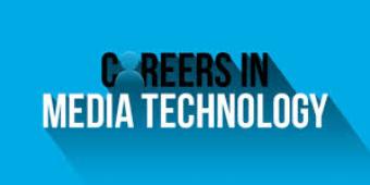 careers in media technology