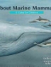 Cover image of About marine mammals : a guide for children