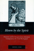 Book cover of Blown by the Spirit: Puritanism and the Emergence of an Antinomian Underground in pre-Civil-War England 