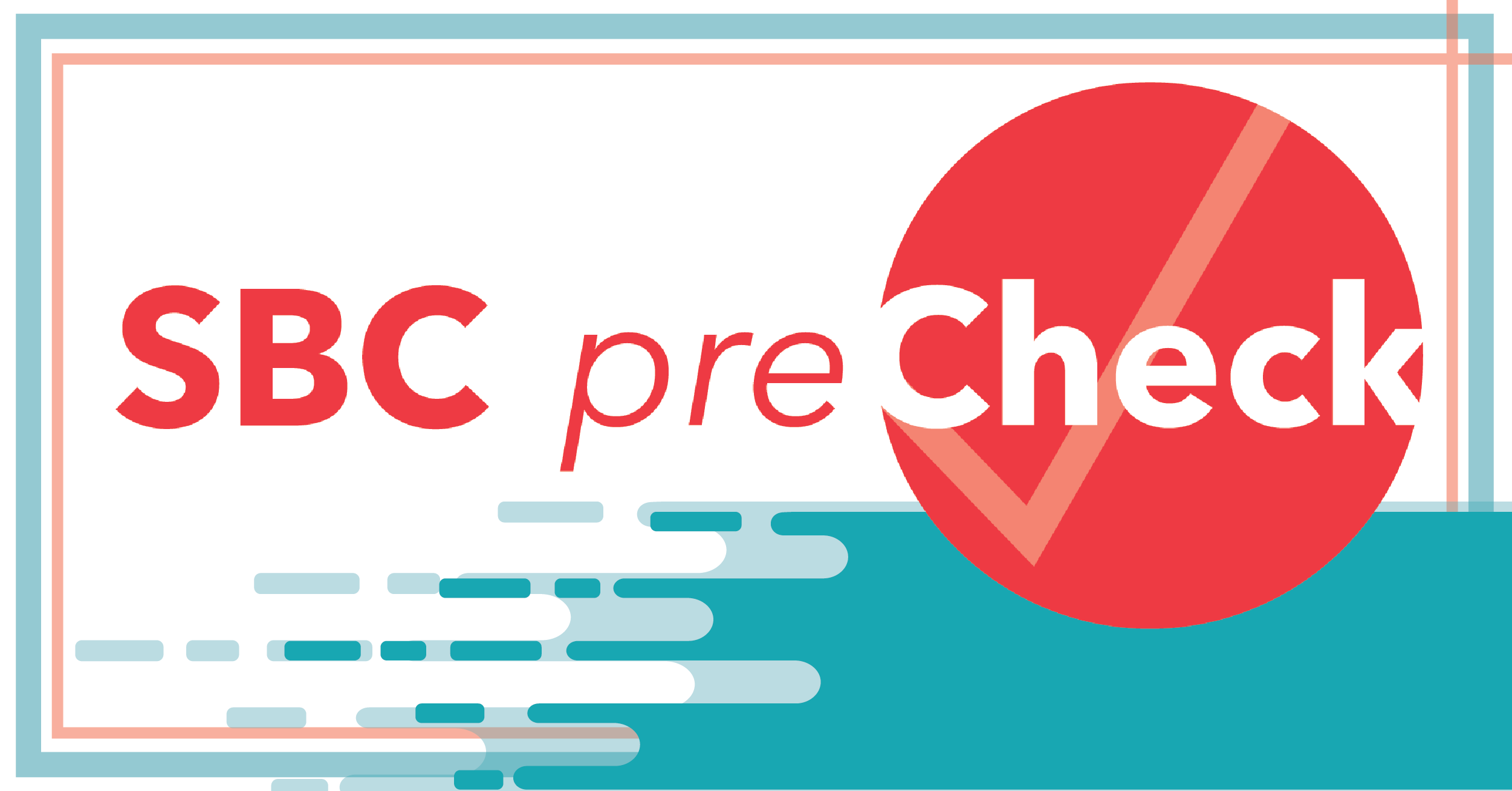 Skip the Line With SBC preCheck™!